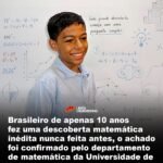 Brasileiro de apenas 10 anos fez uma descoberta matemática inédita nunca feita antes, o achado foi confirmado pelo departamento de matemática da Universidade de Brasília (UnB)