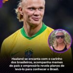 Haaland se encanta com o carinho dos brasileiros, acompanha memes do país e empresária revela planos de levá-lo para conhecer o Brasil. Haaland se encanta com o carinho dos brasileiros, acompanha memes do país e empresária revela planos de levá-lo para conhecer o Brasil.