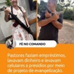 Pastores faziam empréstimos, lavavam dinheiro e levavam celulares a presídios por meio de projeto de evangelização.