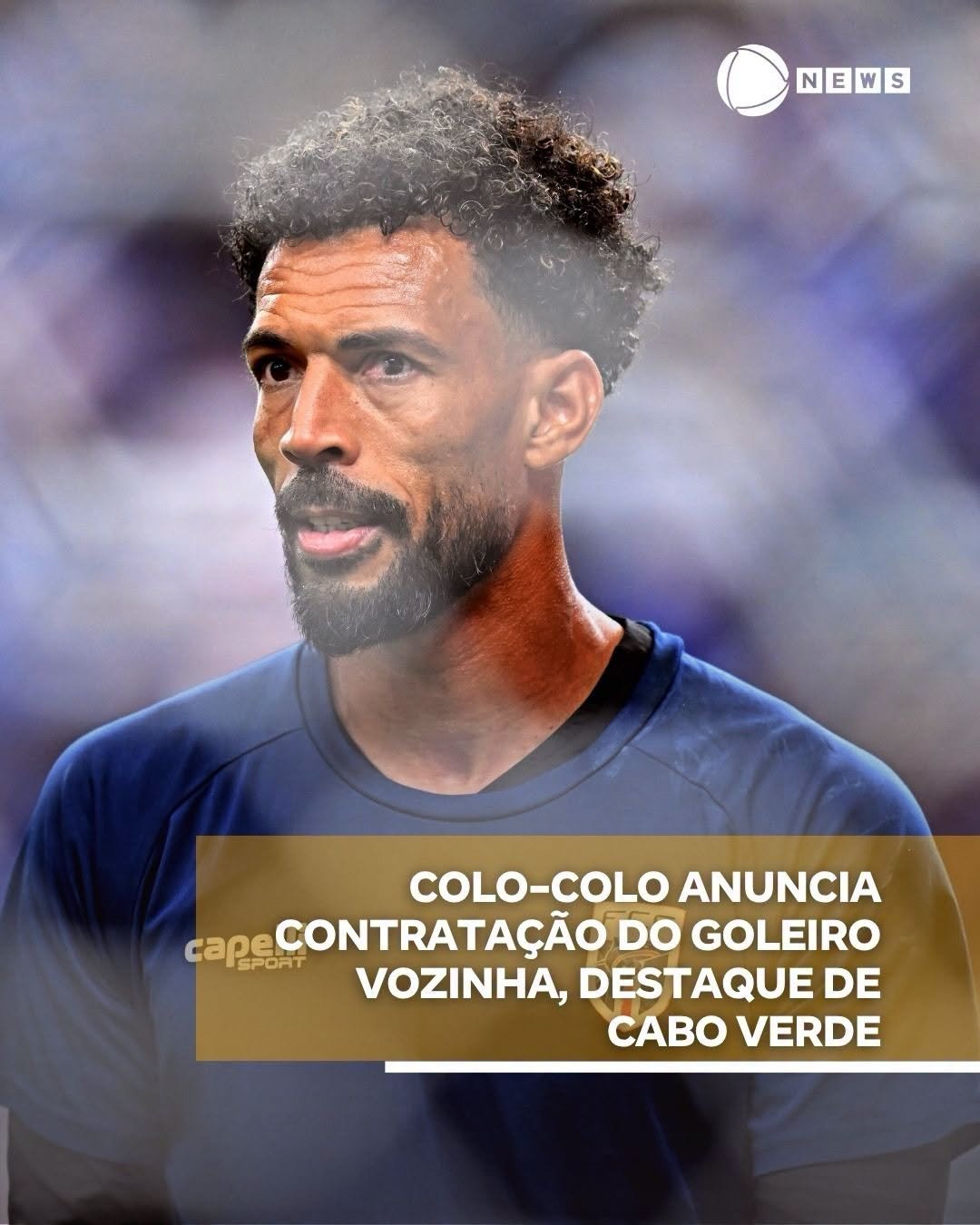 COLO-COLO ANUNCIA CONTRATAÇÃO DO GOLEIRO cap VOZINHA, DESTAQUE DE CABO VERDE COLO-COLO ANUNCIA CONTRATAÇÃO DO GOLEIRO cap VOZINHA, DESTAQUE DE CABO VERDE