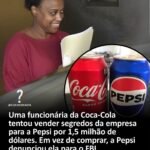 Uma funcionária da Coca-Cola tentou vender segredos da empresa para a Pepsi por 1,5 milhão de dólares. Em vez de comprar, a Pepsi denunciou ela para o FBI.