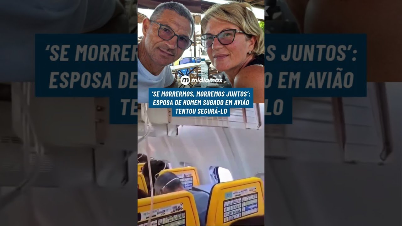 MORREREMOS JUNTOS! DISSE ESPOSA DE HOMEM SUGADO EM AVIÃO, “ELA TENTOU SEGURÁ-LO”
