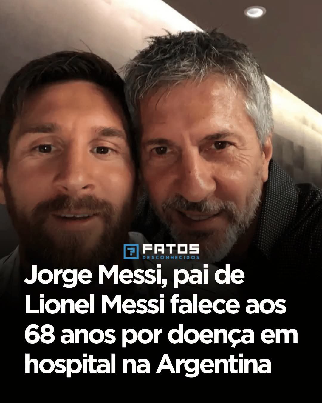 Jorge Messi, pai de Lionel Messi falece aos 68 anos por doença em hospital na Argentina