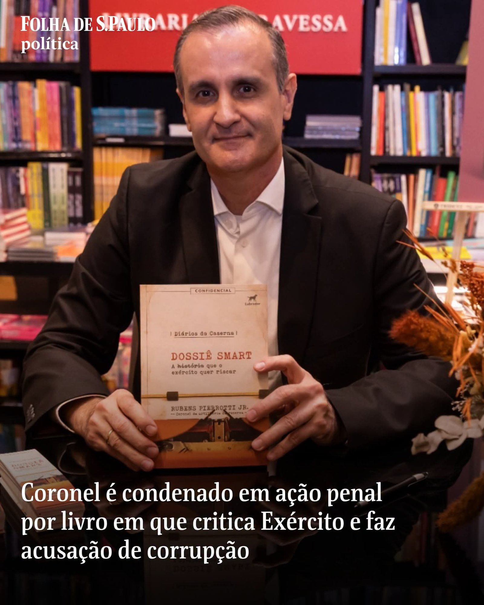 Coronel é condenado em ação penal por livro em que critica Exército e faz acusação de corrupção