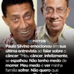 Paulo Silvino emocionou em sua última entrevista ao falar sobre o câncer: “Meu câncer, infelizmente, se espalhou. Não tenho medo de morrer. Meu medo é ver minha família sofrer. Não quero que minha esposa, Gisele, sofra.”