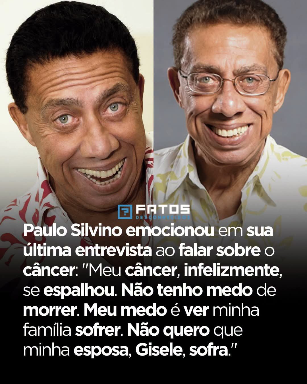Paulo Silvino emocionou em sua última entrevista ao falar sobre o câncer: “Meu câncer, infelizmente, se espalhou. Não tenho medo de morrer. Meu medo é ver minha família sofrer. Não quero que minha esposa, Gisele, sofra.”