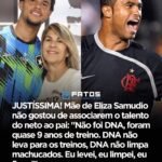 JUSTÍSSIMA! Mãe de Eliza Samudio não gostou de associarem o talento do neto ao pai: “Não foi DNA, foram quase 9 anos de treino. DNA não leva para os treinos, DNA não limpa machucados. Eu levei, eu limpei, eu fiquei JUSTÍSSIMA! Mãe de Eliza Samudio não gostou de associarem o talento do neto ao pai: “Não foi DNA, foram quase 9 anos de treino. DNA não leva para os treinos, DNA não limpa machucados. Eu levei, eu limpei, eu fiquei