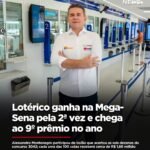 Lotérico ganha na Mega- Sena pela 2ª vez e chega ao 9º prêmio no ano Lotérico ganha na Mega- Sena pela 2ª vez e chega ao 9º prêmio no ano