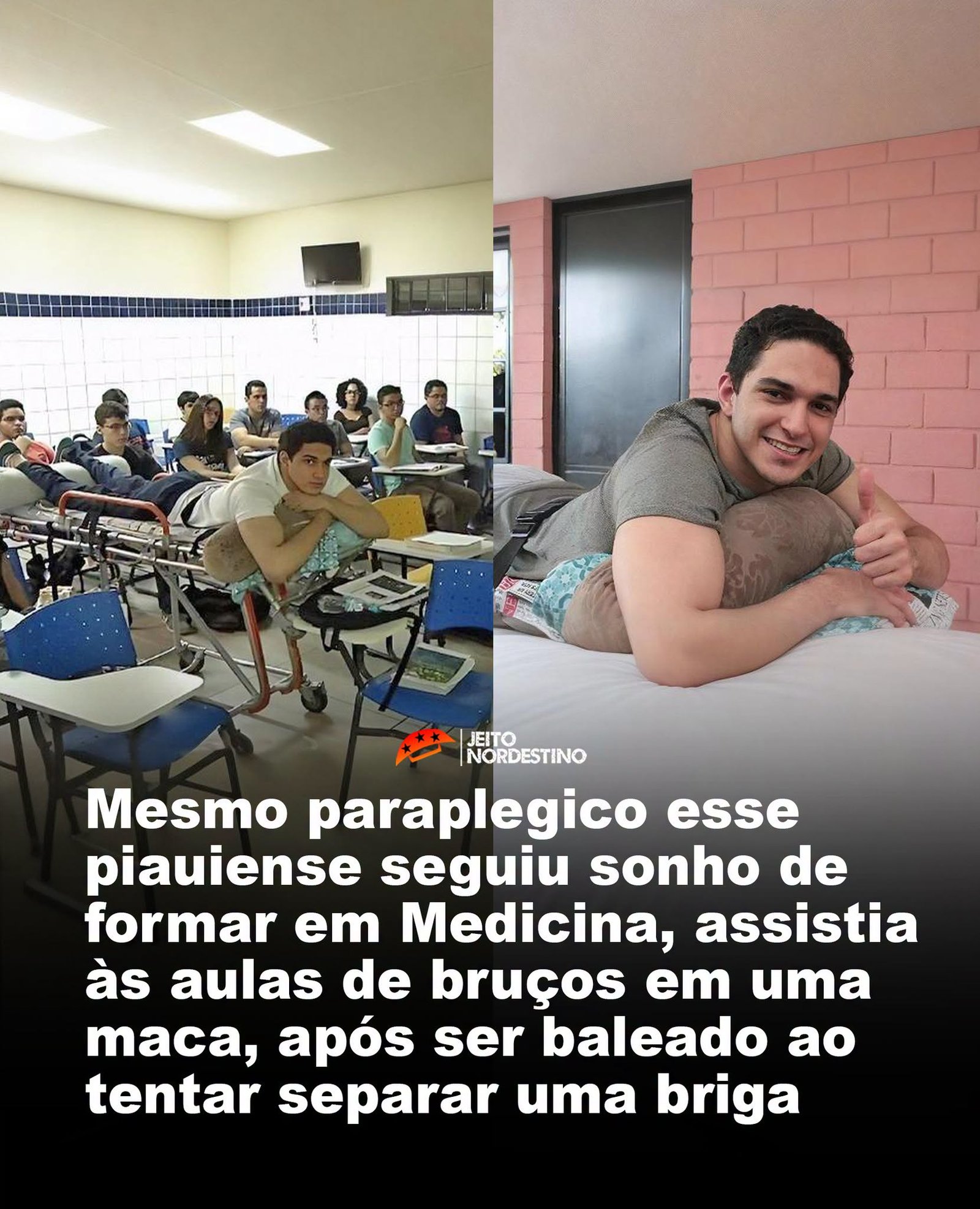 Mesmo paraplegico esse piauiense seguiu sonho de formar em Medicina, assistia às aulas de bruços em uma maca, após ser baleado ao tentar separar uma briga Mesmo paraplegico esse piauiense seguiu sonho de formar em Medicina, assistia às aulas de bruços em uma maca, após ser baleado ao tentar separar uma briga