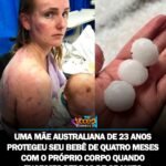 UMA MÃE AUSTRALIANA DE 23 ANOS PROTEGEU SEU BEBÊ DE QUATRO MESES COM O PRÓPRIO CORPO QUANDO ENORMES PEDRAS DE GRANIZO QUEBRARAM AS JANELAS DO CARRO. UMA MÃE AUSTRALIANA DE 23 ANOS PROTEGEU SEU BEBÊ DE QUATRO MESES COM O PRÓPRIO CORPO QUANDO ENORMES PEDRAS DE GRANIZO QUEBRARAM AS JANELAS DO CARRO.