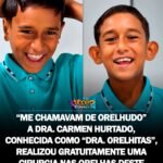 ME CHAMAVAM DE ORELHUDO” A DRA. CARMEN HURTADO, CONHECIDA COMO “DRA. ORELHITAS”, REALIZOU GRATUITAMENTE UMA CIRURGIA NAS ORELHAS DESTE MENINO QUE SOFRIA BULLYING. ME CHAMAVAM DE ORELHUDO” A DRA. CARMEN HURTADO, CONHECIDA COMO “DRA. ORELHITAS”, REALIZOU GRATUITAMENTE UMA CIRURGIA NAS ORELHAS DESTE MENINO QUE SOFRIA BULLYING.