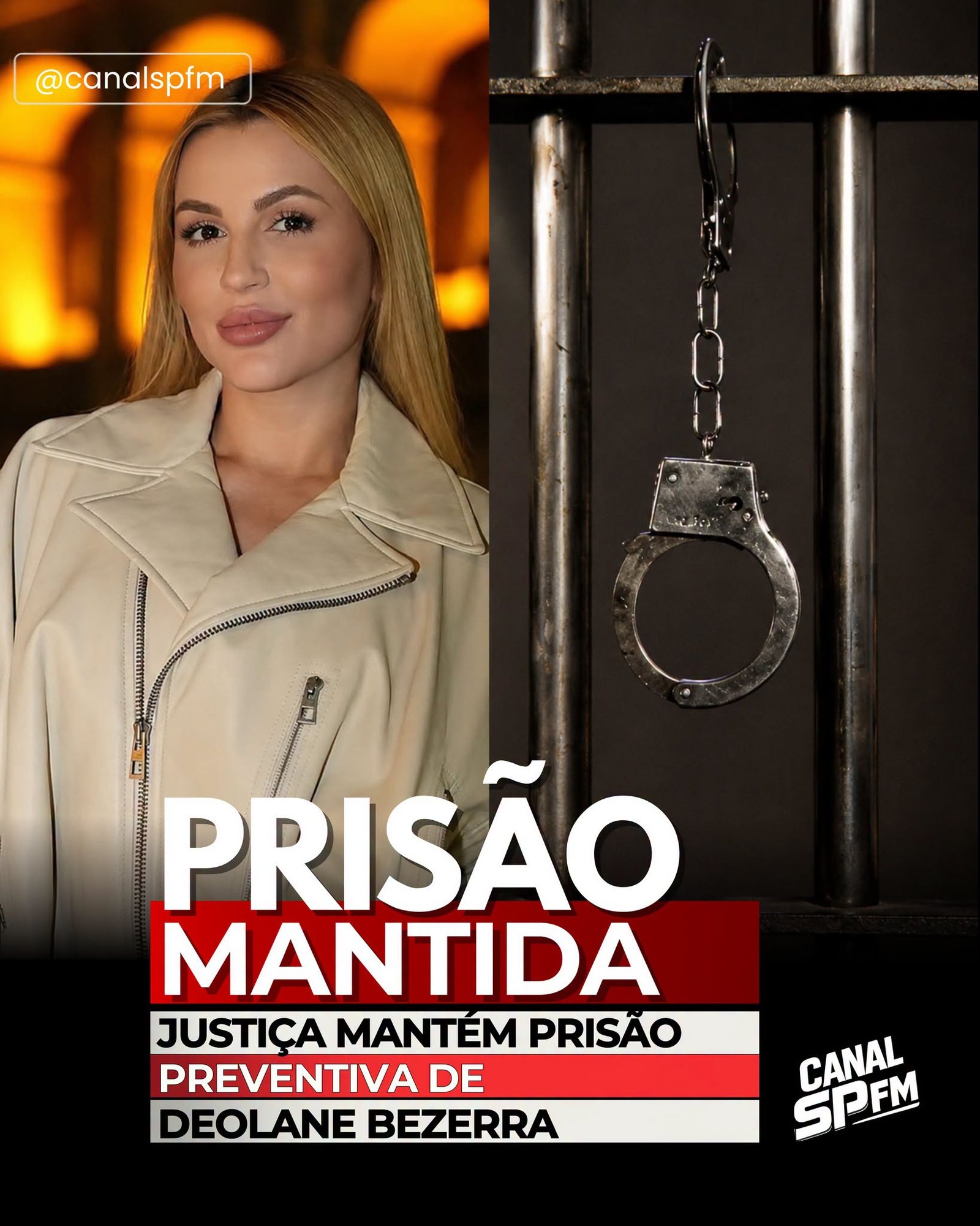 JUSTIÇA MANTÉM DEOLANE BEZERRA PRESA PREVENTIVAMENTE JUSTIÇA MANTÉM DEOLANE BEZERRA PRESA PREVENTIVAMENTE