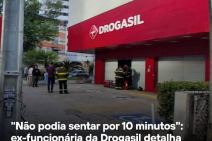 Não podia sentar por 10 minutos”: ex-funcionária da Drogasil detalha rotina de restrições