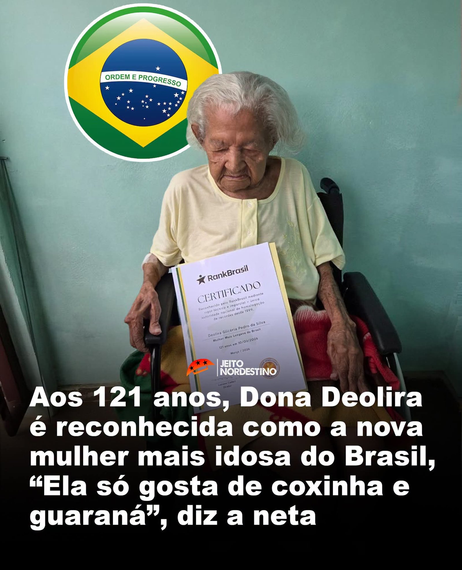 Aos 121 anos, Dona Deolira é reconhecida como a nova mulher mais idosa do Brasil, “Ela só gosta de coxinha e guaraná”, diz a neta