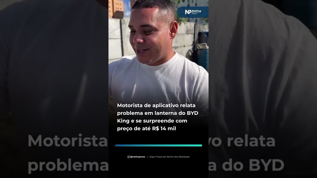 Motorista de aplicativo relata problema em lanterna do BYD King e se surpreende com preço de até R$ 14 mil