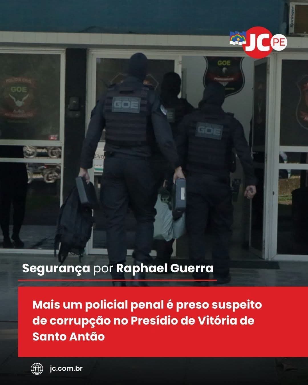 Mais um policial penal é preso suspeito de corrupção no Presídio de Vitória de Santo Antão