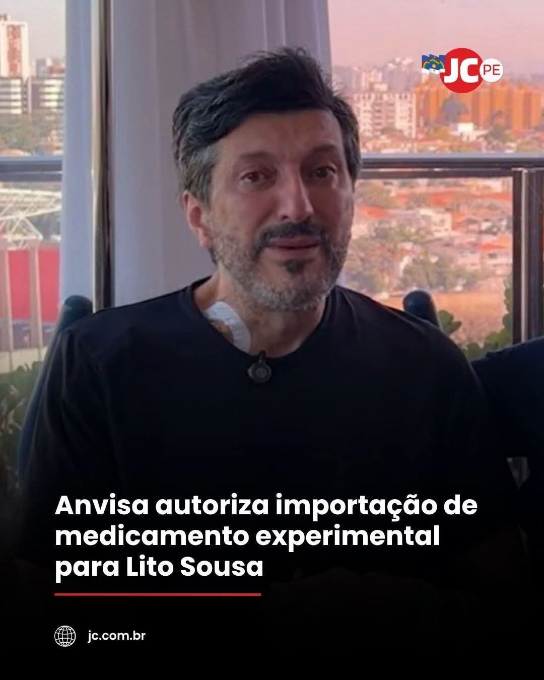 Anvisa autoriza importação de medicamento experimental para Lito Sousa Anvisa autoriza importação de medicamento experimental para Lito Sousa