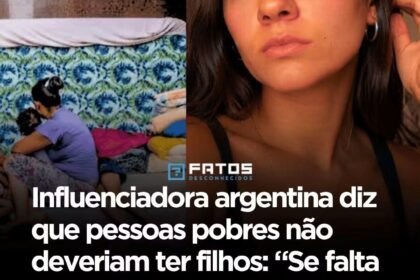 Influenciadora argentina diz que pessoas pobres não deveriam ter filhos: “Se falta comida para você, não traga uma criança ao mundo para passar fome Influenciadora argentina diz que pessoas pobres não deveriam ter filhos: “Se falta comida para você, não traga uma criança ao mundo para passar fome
