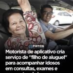 Motorista de aplicativo cria serviço de “filho de aluguel” para acompanhar idosos em consultas, exames e momentos de lazer Motorista de aplicativo cria serviço de “filho de aluguel” para acompanhar idosos em consultas, exames e momentos de lazer