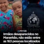 Irmãos desaparecidos no Maranhão, não estão entre as 163 pessoas localizados em operação nos EUA Irmãos desaparecidos no Maranhão, não estão entre as 163 pessoas localizados em operação nos EUA