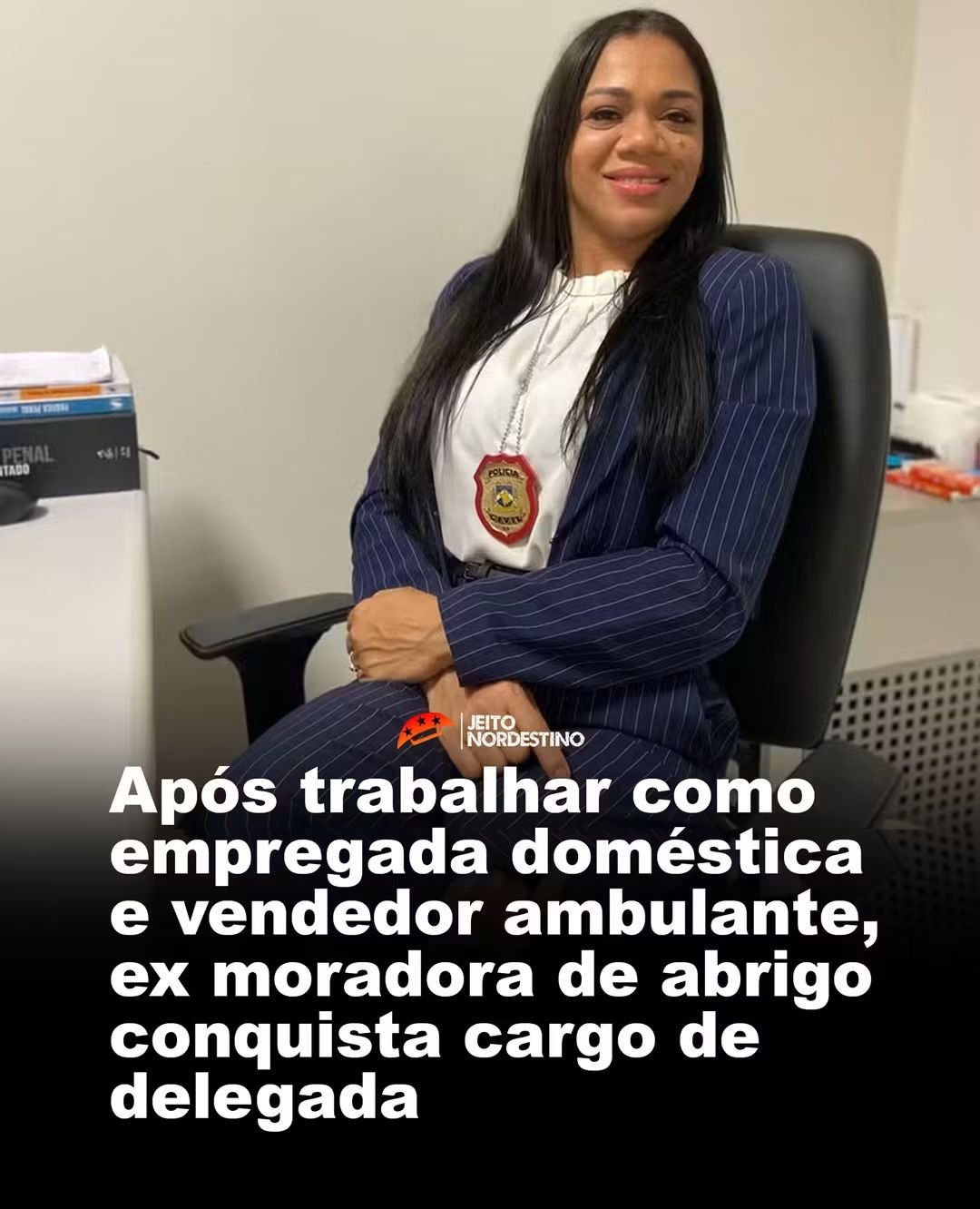 Após trabalhar como empregada doméstica e vendedor ambulante, ex moradora de abrigo conquista cargo de delegada Após trabalhar como empregada doméstica e vendedor ambulante, ex moradora de abrigo conquista cargo de delegada
