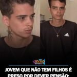 JOVEM QUE NÃO TEM FILHOS É PRESO POR DEVER PENSÃO: “DIVIDI CELA COM 22 DETENTOS