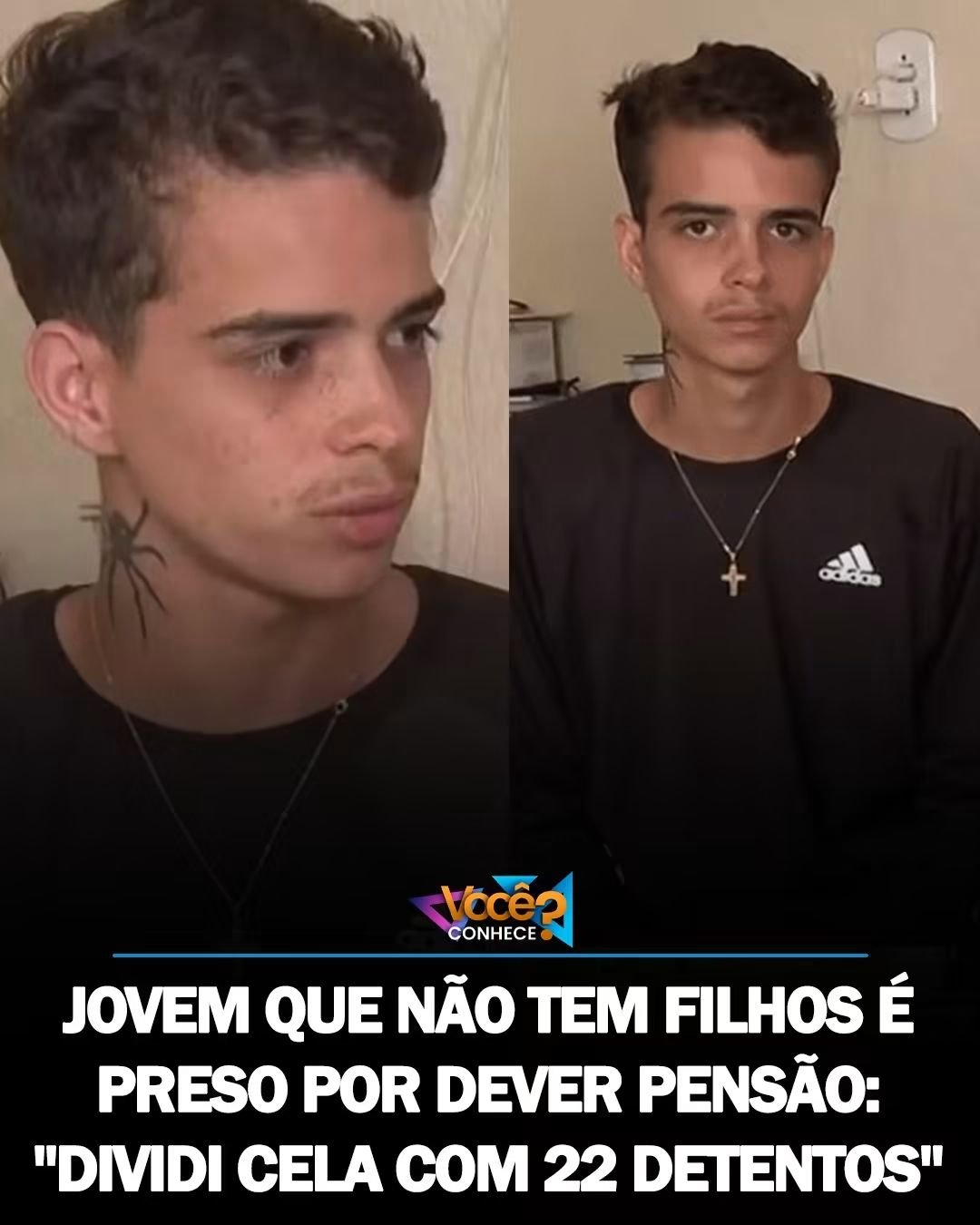 JOVEM QUE NÃO TEM FILHOS É PRESO POR DEVER PENSÃO: “DIVIDI CELA COM 22 DETENTOS JOVEM QUE NÃO TEM FILHOS É PRESO POR DEVER PENSÃO: “DIVIDI CELA COM 22 DETENTOS