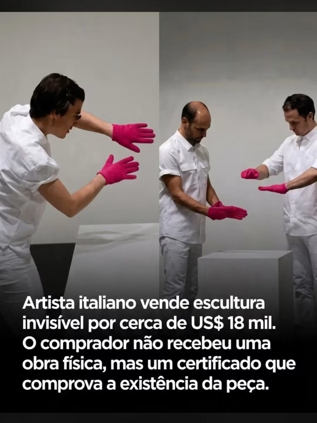 Artista italiano vende escultura invisível por cerca de US$ 18 mil. O comprador não recebeu uma obra física, mas um certificado que comprova a existência da peça.