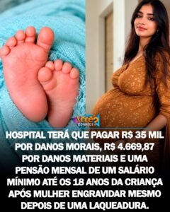 HOSPITAL TERÁ QUE PAGAR R$ 35 MIL POR DANOS MORAIS, R$ 4.669,87 POR DANOS MATERIAIS E UMA PENSÃO MENSAL DE UM SALÁRIO MÍNIMO ATÉ OS 18 ANOS DA CRIANÇA APÓS MULHER ENGRAVIDAR MESMO DEPOIS DE UMA LAQUEADURA HOSPITAL TERÁ QUE PAGAR R$ 35 MIL POR DANOS MORAIS, R$ 4.669,87 POR DANOS MATERIAIS E UMA PENSÃO MENSAL DE UM SALÁRIO MÍNIMO ATÉ OS 18 ANOS DA CRIANÇA APÓS MULHER ENGRAVIDAR MESMO DEPOIS DE UMA LAQUEADURA